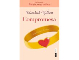 Livro Compromesa de Elizabeth Gilbert (Catalão)