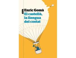 Livro El Castellà, La Llengua Del Costat de Enric Gomà Ribas (Catalão)