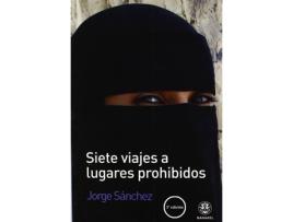 Livro Siete Viajes A Lugares Prohibidos de Jorge Sánchez (Espanhol)