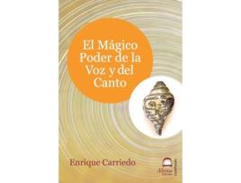 Livro El Mágico Poder De La Voz Y Del Canto de Enrique Carriedo Aranda (Espanhol)