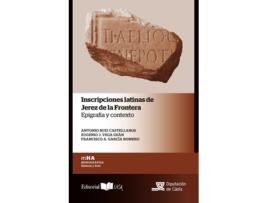 Livro Inscripciones Latinas De Jerez De La Frontera Epigraf¡A Y Co de Antonio Ruiz Castellanos (Espanhol)