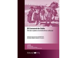 Livro El Carnaval De Cadiz De Las Coplas A La Industria Cultural de Ignacio Sacaluga Rodr¡Guez (Espanhol)