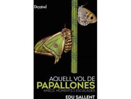 Livro Aquell Vol De Papallones de Edu Sallent (Catalão)