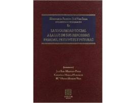 Livro La Seguridad Social A La Luz De Sus Reformas Pasadas, Presentes Y Futuras de VVAA (Español)