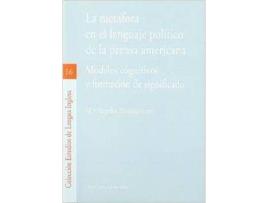 Livro La Metafora En El Lenguaje Politico De La Prensa Americana. de María Angeles Moreno Lara (Espanhol)