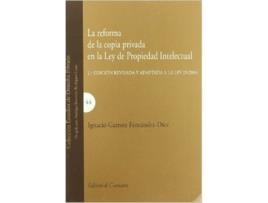 Livro La Reforma De La Copia Privada En La Ley De Propiedad Intelectual de Ignacio Garrote Fernández-Díez (Espanhol)