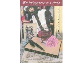 Livro Embriagarse Con Tinta de Manuel Carlos Palomeque López (Espanhol)