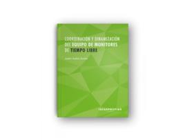 Livro Coordinadores Y Dinamización Del Equipo De Monitores De Tiempo Libre de Judith Andrés Sendra (Espanhol)
