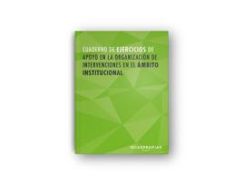 Livro Cuaderno De Ejercicios Apoyo En La Organización De Intervenciones En El Ámbito Institucional de Vários Autores (Espanhol)