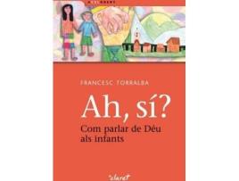 Livro Ah, Sí? Com Parlar De Déu Als Infants de Francesc Torralba Rosello (Catalão)