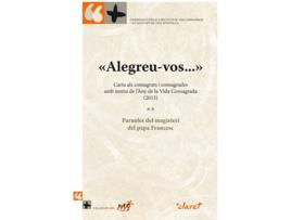 Livro «Alegreu-Vos» Carta Als Consagrats I Consagrades Amb Motiu De LAny De La Vid de Papa Francesc (Italiano)