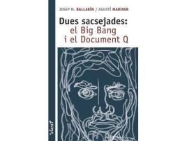 Livro Dues Sacsejades: El Big Bang I El Document Q de Josep Maria Ballarin Monset (Catalão)