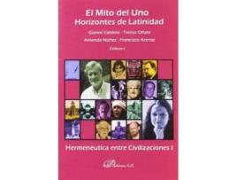 Livro El Mito Del Uno, Horizontes De Latinidad de Teresa Oñate Y Zubía (Espanhol)