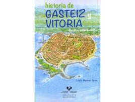 Livro Historia De Gasteiz Y Vitoria.(Historia) de Luis M. Martínez-Torres (Espanhol)