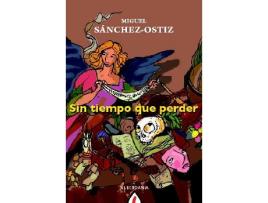 Livro Sin Tiempo Que Perder de Miguel Sanchez Ostiz (Espanhol)