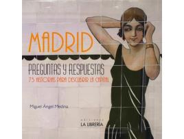 Livro Madrid Preguntas Y Respuestas de Miguel Ángel Medina Rodríguez (Espanhol)