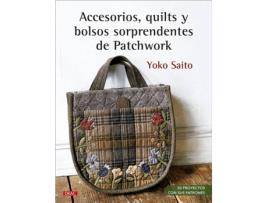 Livro Accesorios, Quilts Y Bolsos Sorprendentes De Patchwork de Yoko Saito (Espanhol)