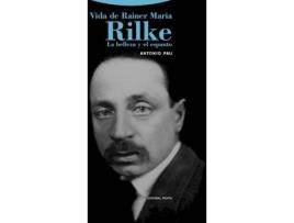 Livro Vida De Rainer Maria Rilke de Antonio Pau (Espanhol)