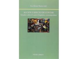 Livro Acción Y Efecto De Contar. Estudios Sobre El Cuento Hispánico Contemporáneo de Eva Alvarez (Espanhol)