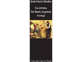 Livro La Cerveza, Los Bares, La Poesía de Jesús García Sánchez (Espanhol)