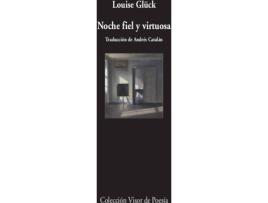 Livro Noche Fiel Y Virtuosa de Louise Glück (Espanhol)