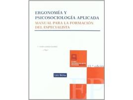 Livro Ergonomia Y Psicosociologia Aplicada:Manual Para Formacion de Javier Llaneza Alvares (Espanhol)