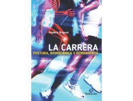 Livro La Carrera: Postura, Biomecánica Y Rendimiento de Frédéric Brigaud (Espanhol)