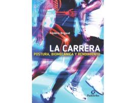 Livro La Carrera: Postura, Biomecánica Y Rendimiento de Frédéric Brigaud (Espanhol)