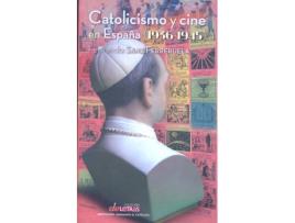 Livro Catolicismo Y Cine En España de Fernando Sanz Ferreruela (Espanhol)