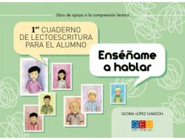 Livro Primer Cuaderno De Lectoescritura Para El Alumno. Enséñame A Hablar de Gloria Lopez Garzon (Espanhol)