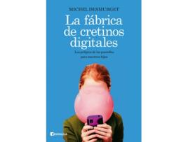 Livro La Fábrica De Cretinos Digitales de Michel Desmurget (Espanhol)