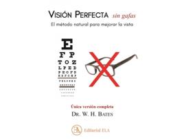 Livro Visión Perfecta Sin Gafas de Dr. Willian Horatio Bates (Español)