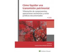 Livro Cómo Liquidar Una Transmisión Patrimonial de Francisco Manuel Mellado Benavente (Espanhol)