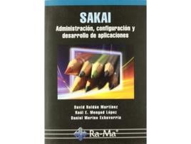 Livro Sakai Administracion Configuracion Desarrollo Aplicaciones de D. Roldan Martinez (Espanhol)