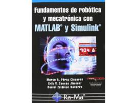 Livro Fund.De Robotica Y Mecatronica Con Matlab Y Simulink de M.A. Perez Cisneros (Espanhol)