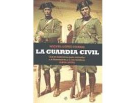 Livro La Guardia Civil de Miguel López (Espanhol)