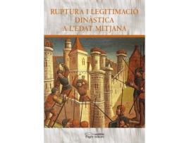 Livro Ruptura I Legitimació Dinàstica A L'Edat Mitjana de Dd.Aa (Catalão)