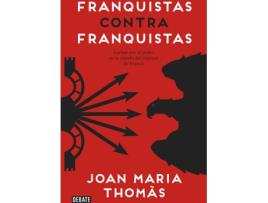 Livro Franquistas Contra Franquistas de Joan María Thomás (Espanhol)