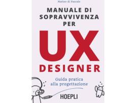 Livro Manuale Di Soprvvivenza Per Ux Designer de Matteo Di Pascale (Italiano)