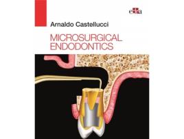 Livro Microsurgical Endodontics de Arnaldo Castellucci (Inglés)