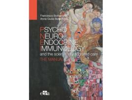 Livro Psychoneuroendocrinoimmunology And Science Of The Integrated Care de Bottaccioli Francesco (Inglés)