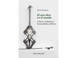 Livro El Arte Obra En El Mundo de Doris Sommer (Espanhol)