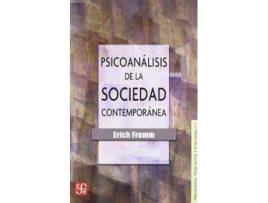Livro Psicoanálisis De La Sociedad Contemporánea : Hacia Una Sociedad Sana de Erich Fromm (Espanhol)