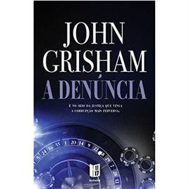 Livro A Denúncia de John Grisham (Português)