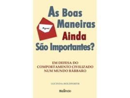 Livro As Boas Maneiras Ainda São Importantes? de Lucinda Holdforth (Português)