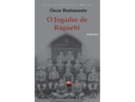 Livro O Jogador De Râguebi de Óscar Bustamante (Português)