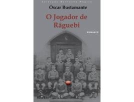 Livro O Jogador De Râguebi de Óscar Bustamante (Portugués)