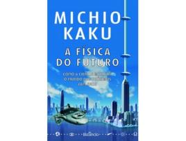 Livro A Física Do Futuro-Como A Ciência de Michio Kaku (Portugués)