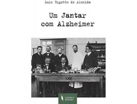 Livro Um Jantar Com Alzheimer de Luis Bigotte De Almeida (Português)