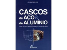 Livro Cascos De Aco E De Aluminio Guia Completo de Michel Froment (Português)